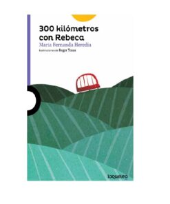 300 KM. CON REBECA - LOQUELEO
