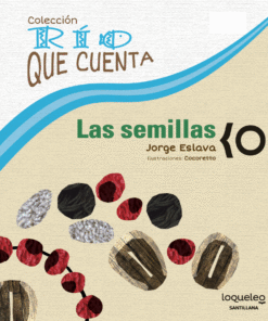 RIO QUE CUENTA (los pájaros, las semillas) - LOQUELEO