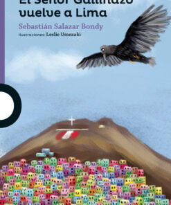 EL SEÑOR GALLINAZO VUELVE A LIMA - LOQUELEO