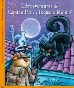 LIBROAVENTURAS DEL CAPITAN FUSH Y EL PEQUEÑO MININO - LOQUELEO