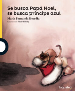 SE BUSCA PAPÁ NOEL, SE BUSCA PRÍNCIPE AZUL - LOQUELEO