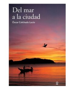 DEL MAR A LA CIUDAD - LOQUELEO