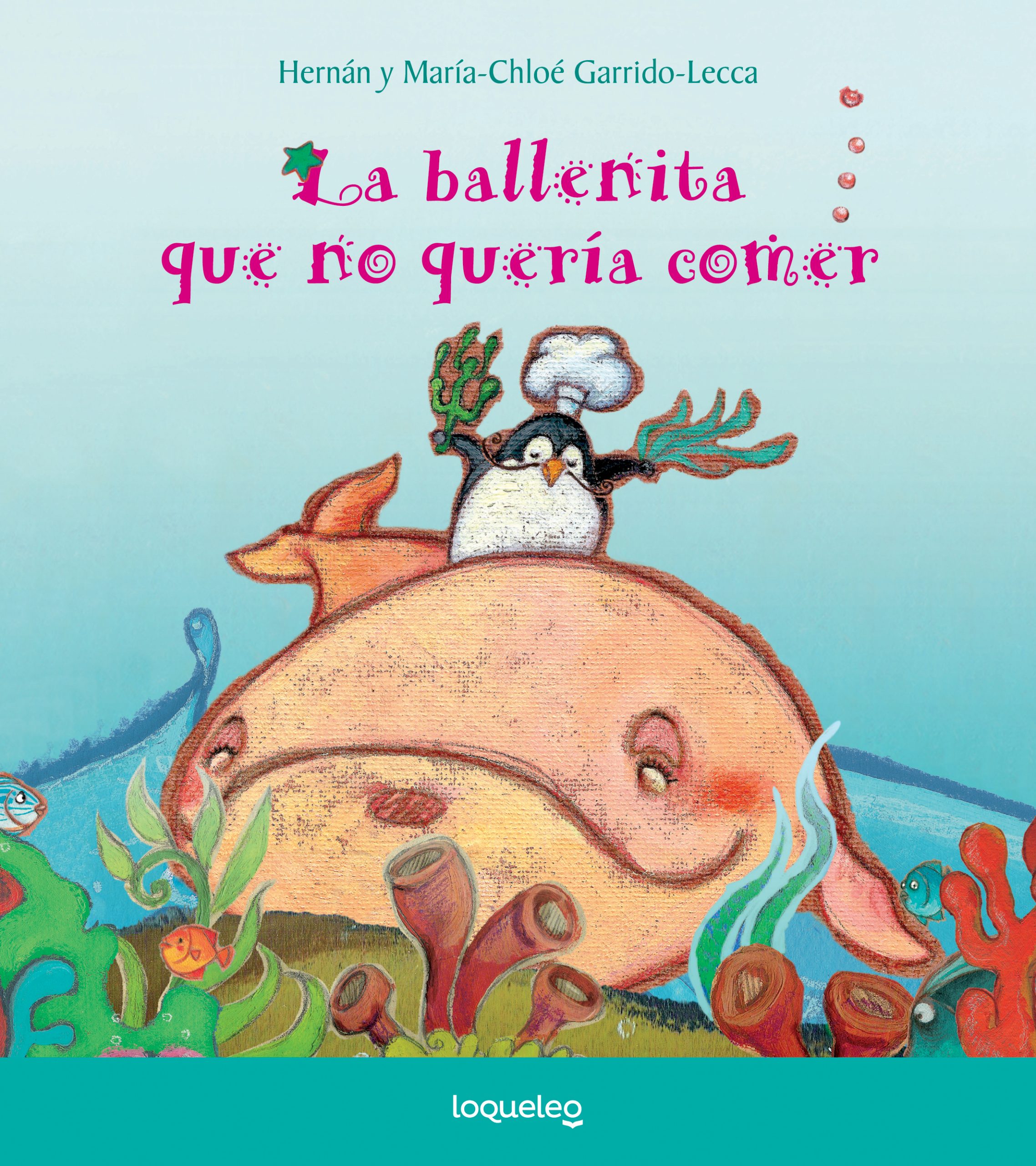 LA BALLENITA QUE NO QUERIA COMER - LOQUELEO