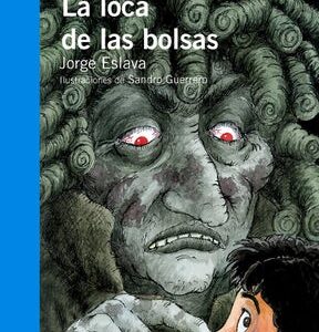 LA LOCA DE LAS BOLSAS - ALFAGUARA