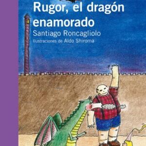 RUGOR, EL DRAGON ENAMORADO - ALFAGUARA
