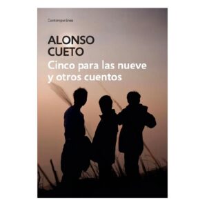 CINCO PARA LAS NUEVE Y OTROS CUENTOS - LOQUELEO