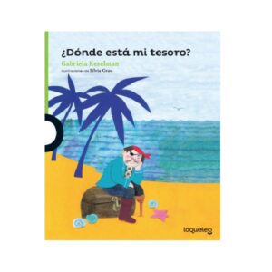 ¿DONDE ESTA MI TESORO? - LOQUELEO