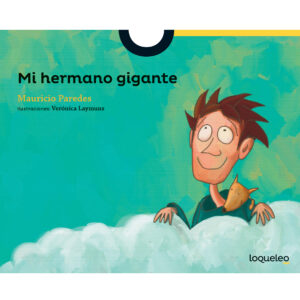 MI HERMANO GIGANTE - LOQUELEO