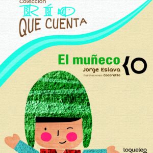 RIO QUE CUENTA (el muñeco) - LOQUELEO