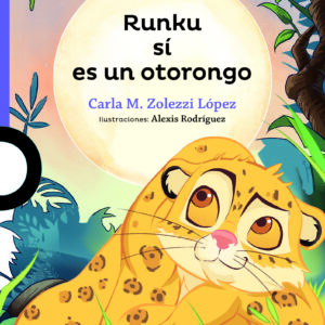 RUNKU ES UN OTORONGO - LOQUELEO